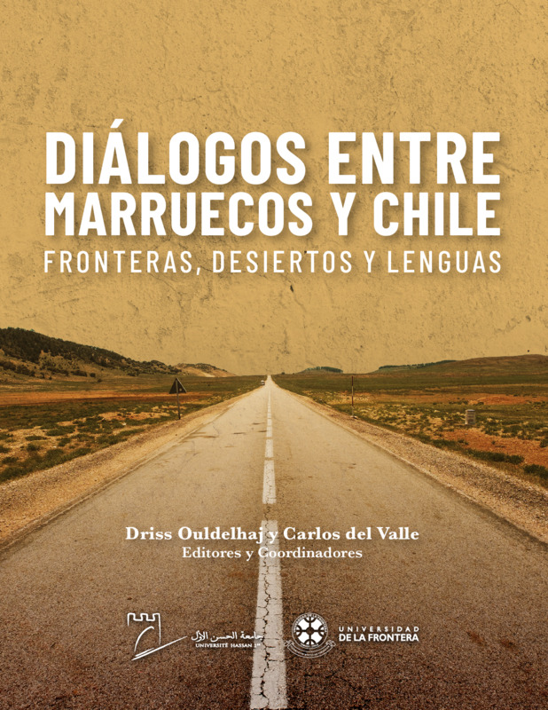 Díalogos entre Marruecos y Chile. Fronteras, desiertos y lenguas